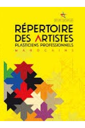 Répertoire des artistes plasticiens professionnels marocains Répertoire des artistes plasticiens professionnels marocains
