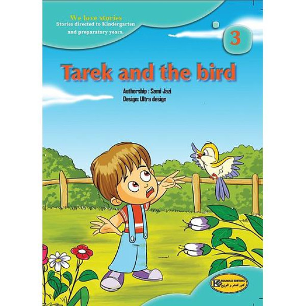 We love stories 3 -Tarek and the bird