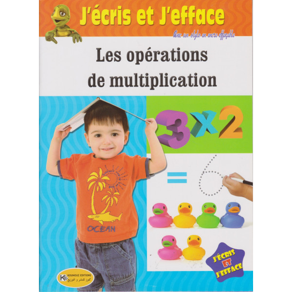 J'écris et j'efface -Les opérations de multiplication