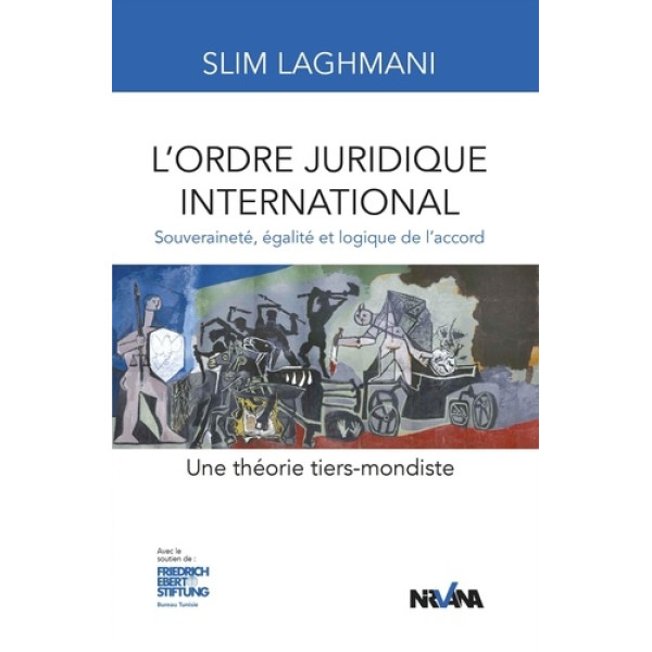 L'ordre juridique international - Souveraineté, égalité et logique de l'accord
