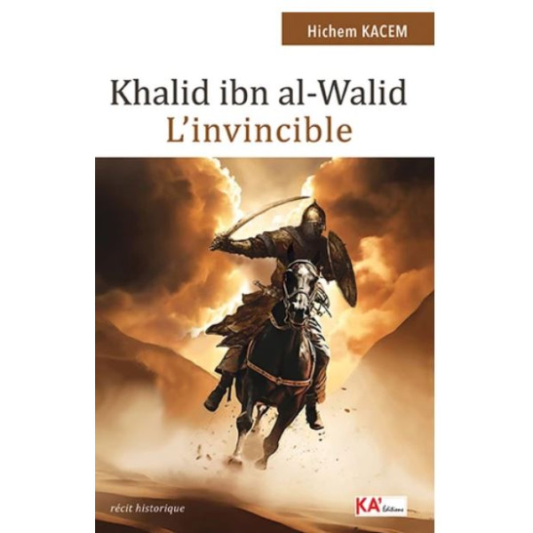        Khalid ibn al-Walid - L'invincible - Grand Format 