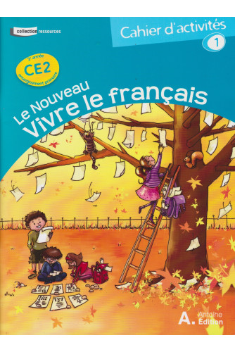 Le nouveau vivre le français CE2 CA1 Le nouveau vivre le français CE2 CA1
