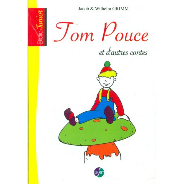 Tom pouce et d'autres contes -Bib junior