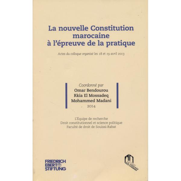 La nouvelle constitution marocaine à l'épreuve