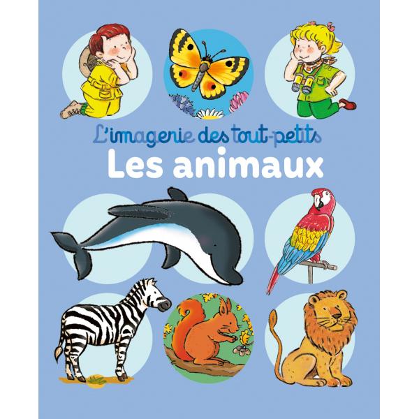 Les animaux -L'imagerie des tout-petits