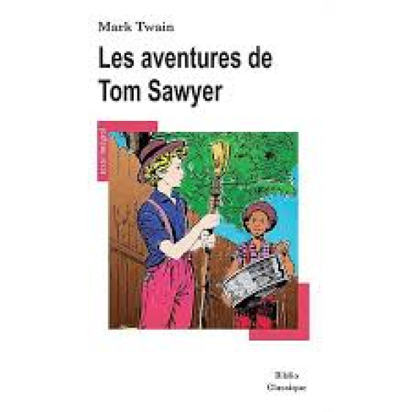 Les aventures de Tom sawyer -Biblio classique