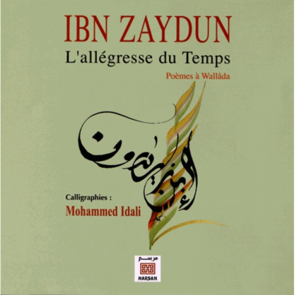 Ibn zaydun l'allégresse du temps ar/fr