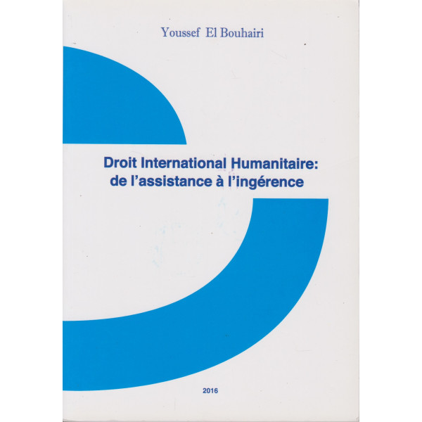 Droit international humanitaire de l'assistance à l'ingérence