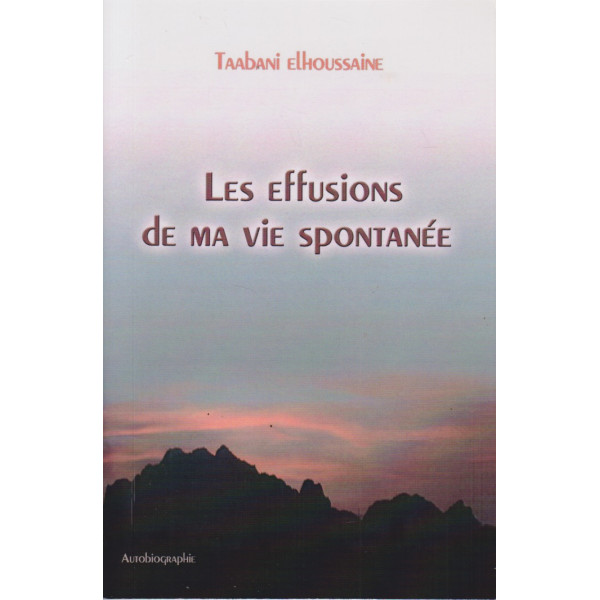 Les effusions de ma vie spontanée
