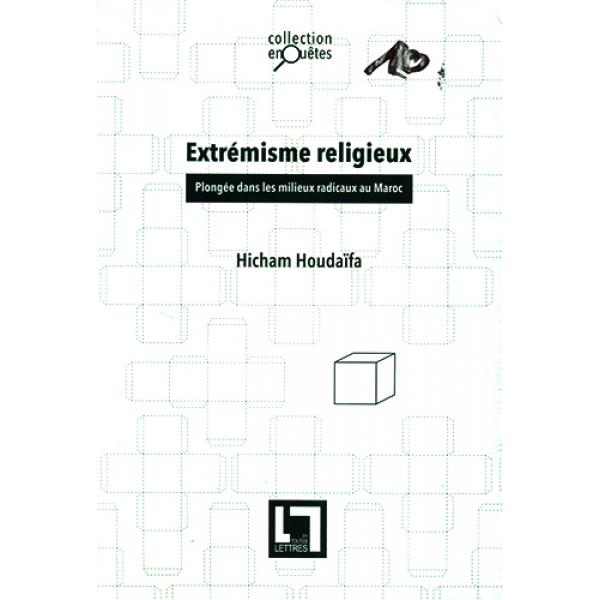 Extrémisme religieux -plongée dans les milieux radicaux au maroc