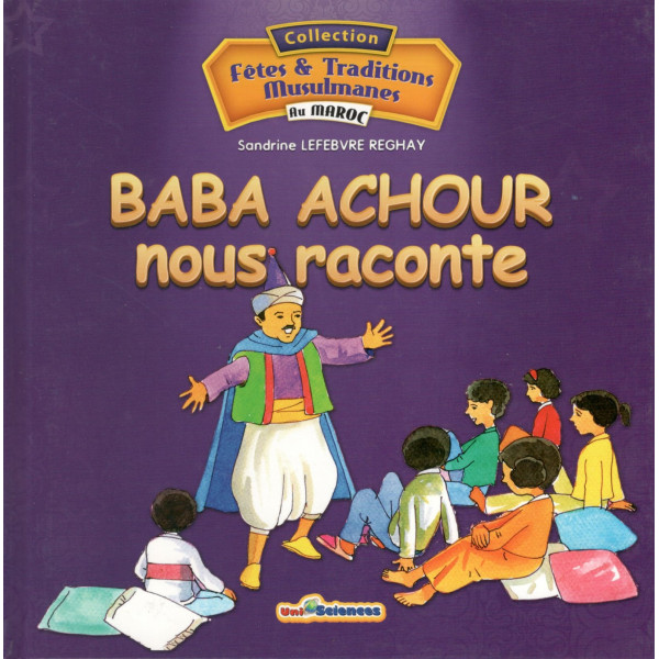 Baba achour nous raconte -Fêtes et traditions musulmanes