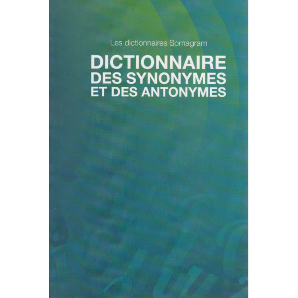 Dictionnaire des synonymes et des anton