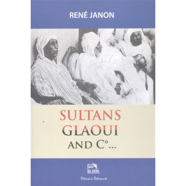 Sultans glaoui and C°