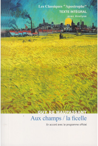 Aux champs La ficelle -Les classiques Apostrophe Aux champs La ficelle -Les classiques Apostrophe