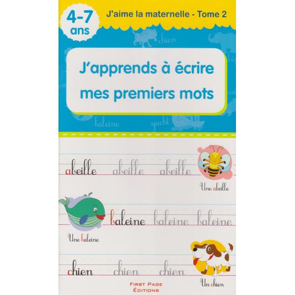 J’aime La Maternelle T2 4-7 ans-J’apprends à écrire mes premiers mots