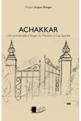 Achakkar Une promenade à Tanger du Marchan à Cap Spartel Achakkar Une promenade à Tanger du Marchan à Cap Spartel