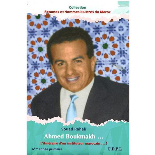 Ahmed Boukmakh...L'itinéraire d'un instituteur 6AP