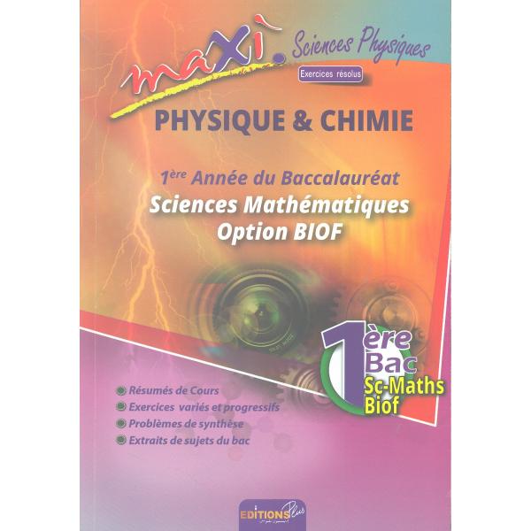 Maxi physique chimie 1 Bac SM 2021