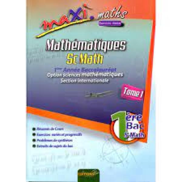 Maxi Maths 1 Bac Inter SM T1 2022