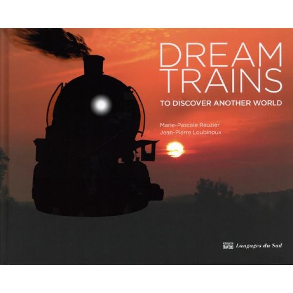 Dream Trains To discover another world