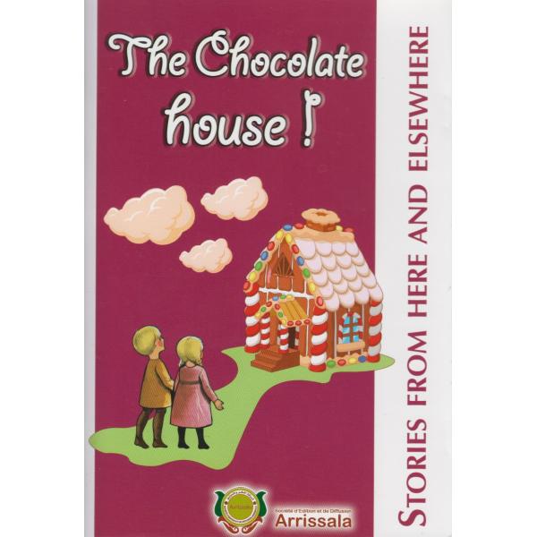 Stories from here and elsewhereThe -Chocolate house 