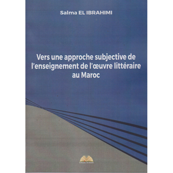 Vers une approche subjective de l'enseignement de l'oeuvre littéraire au maroc