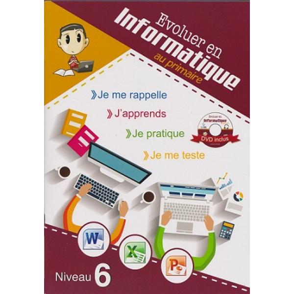 Evoluer en informatique au primaire N6 +CD 2016