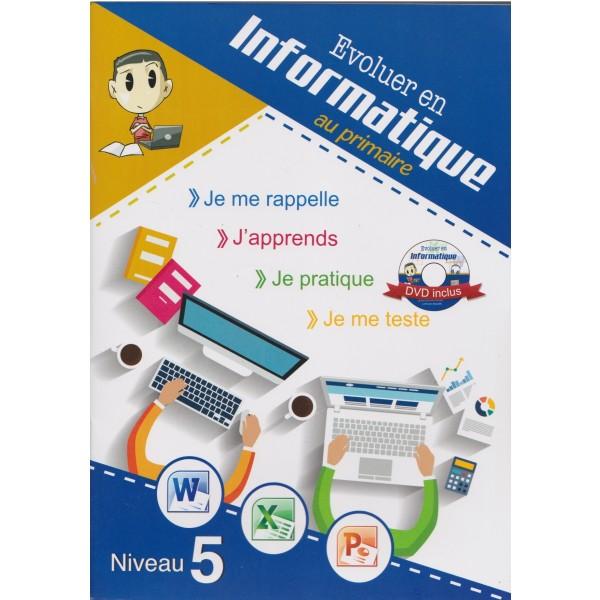 Evoluer en informatique au primaire N5 +CD 2016