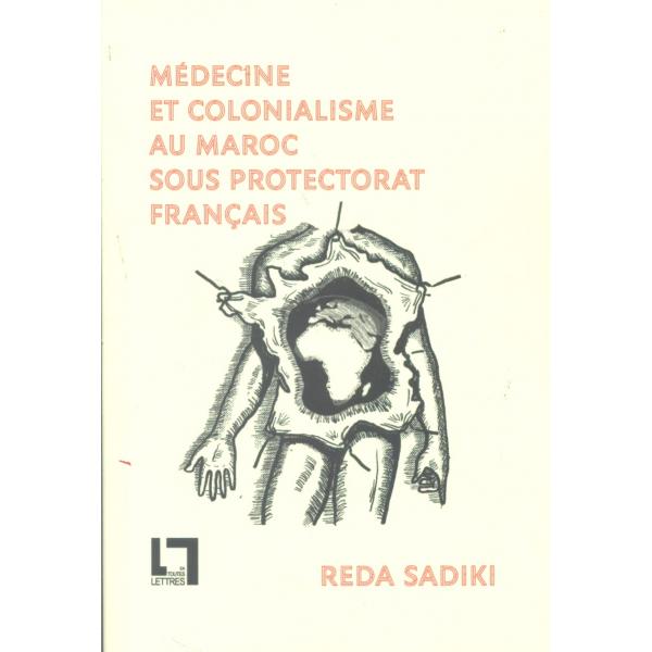 Medecine et colonialisme au maroc sous protectorat francais