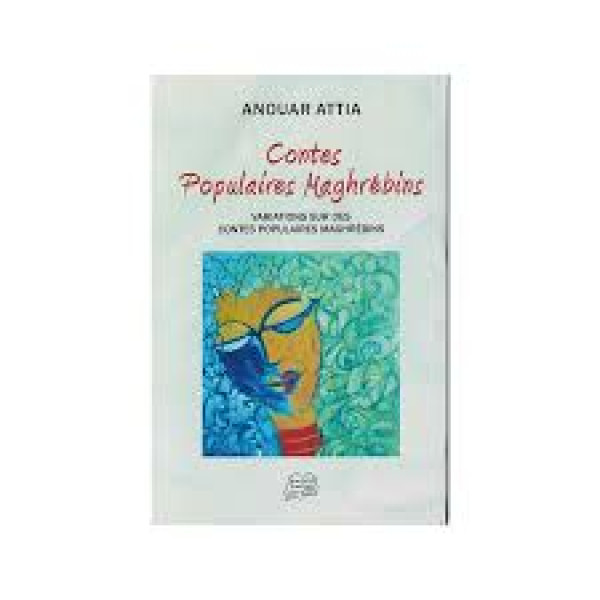 Variations sur des contes populaires maghrébins