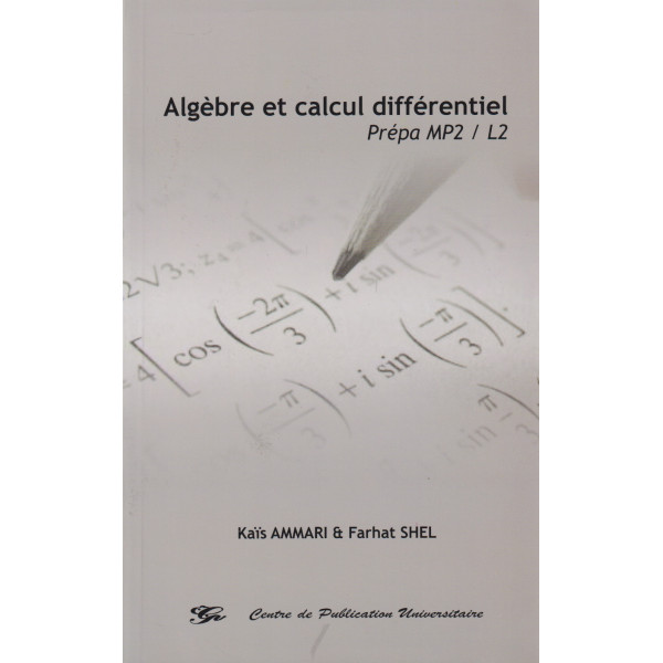 Algèbre et calcul différentiel prépa MP2/L2