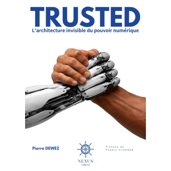 Trusted L'architecture invisible du Pouvoir numérique