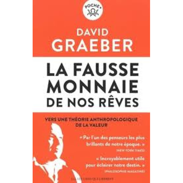 La fausse monnaie de nos rêves.