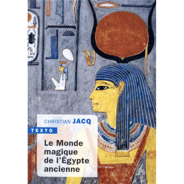 Le monde magique de l'Égypte ancienne