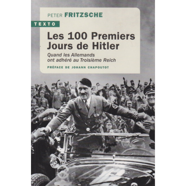 Les 100 Premiers jours de Hitler - Quand les Allemands ont adhéré au Troisième Reich