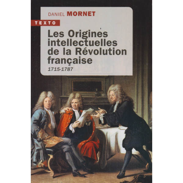 Les origines intellectuelles de la Révolution française