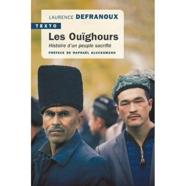 Les Ouïghours -Histoire d'un peuple sacrifié