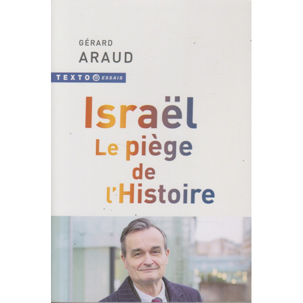 Israël -Le piège de l'Histoire 