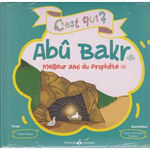 C'est qui Abû Bakr ? - Le meilleur ami du Prophète