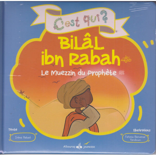 Bilal ibn Rabah - Le muezzin du Prophète