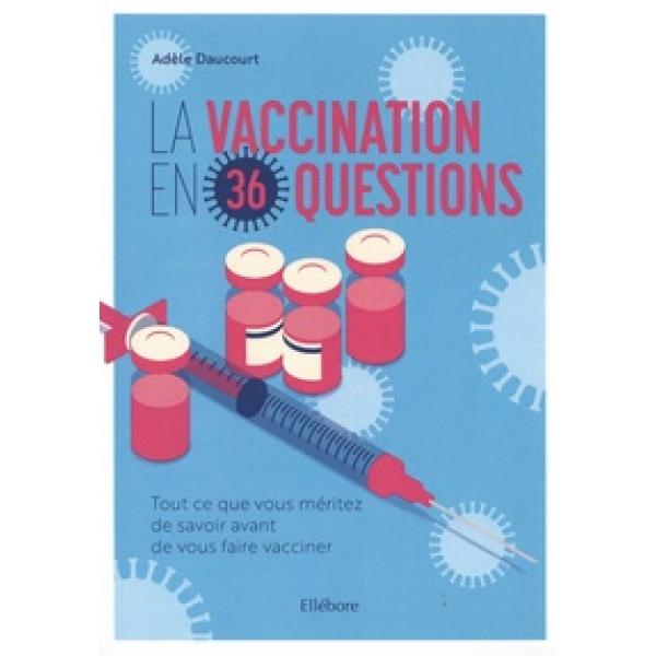 La vaccination en 36 questions 