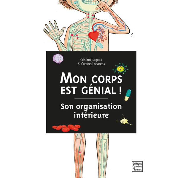 Mon corps est génial ! Son organisation intérieure