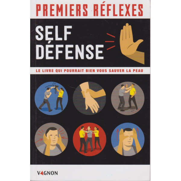 Premiers réflexes - Self défense