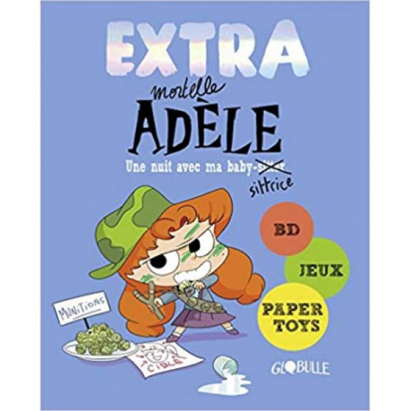 Extra Mortelle Adèle T1 -Une nuit avec ma baby sittrice