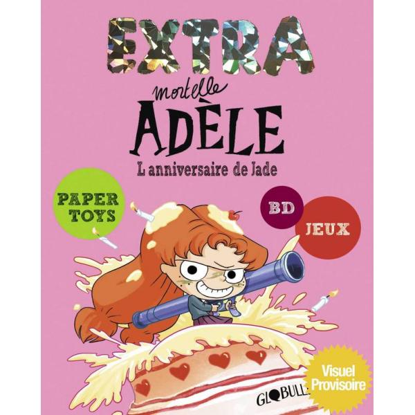 Extra Mortelle Adèle T2 -L'anniversaire de Jade