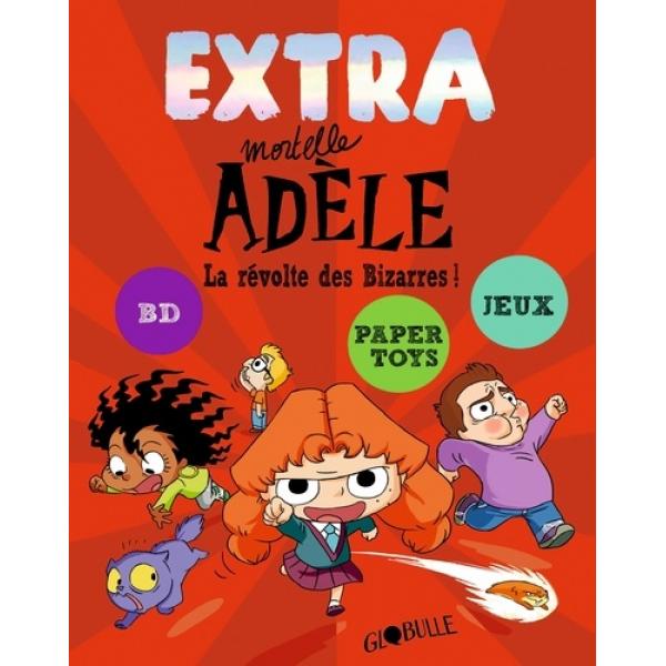 Extra Mortelle Adèle T3 -La révolte des Bizarres