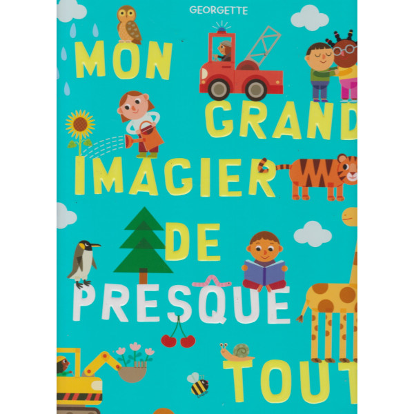 Mon grand imagier de presque tout