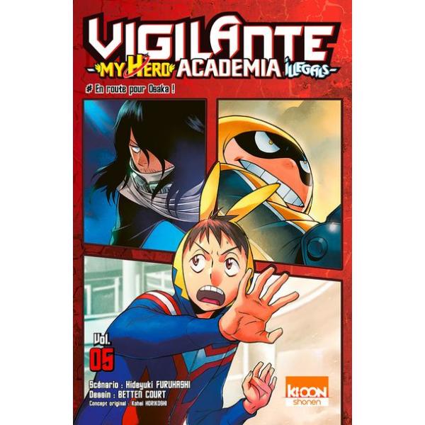 Vigilante My Hero Academia Illegals T5 -En route pour osaka!