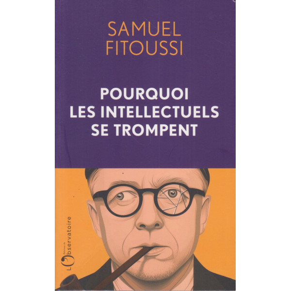 Pourquoi les intellectuels se trompent