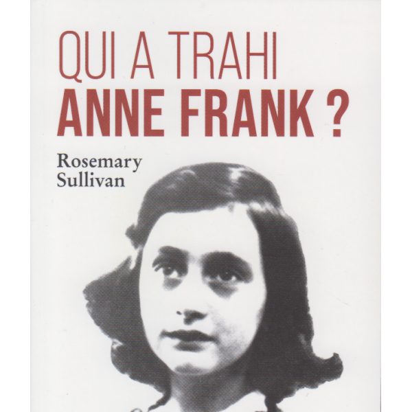 Qui a trahi Anne Frank ? 2023